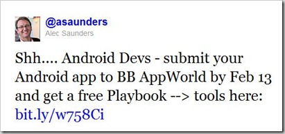 tweet Developers offered Free Blackberry Playbook to convert Android Apps to BB apps!