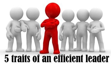 efficient leader 001 5 traits of an efficient leader