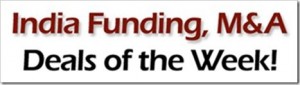 Indian Funding, M&A Deals of the Week [March 19th to March 25th 2012]