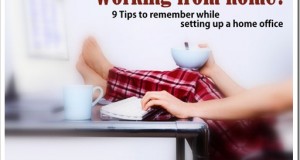 Working from home? 9 Tips to remember while setting up a home office