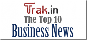 Top 10 Indian business news of the week [16th-22nd 2012]