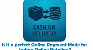 Cash On Delivery: Should Indian Online Retailers Persist with it?
