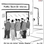 Public Sector Bank for Women, Men start Window Shopping [Trak.in Toons]