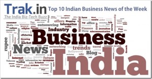 Top 10 Indian Business News of the Week [Mar 18th-24th 2013]