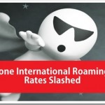 Vodafone Slashes International Roaming Data & Voice Rates!