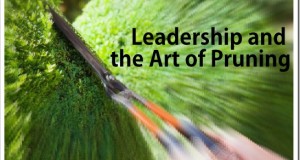 Leadership and the Art of Pruning