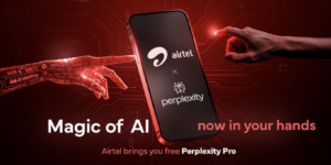 36 करोड़ Airtel यूजर्स को मिलेगा ₹19,000 का Perplexity AI Pro Plan बिल्कुल Free, जानिए कैसे?