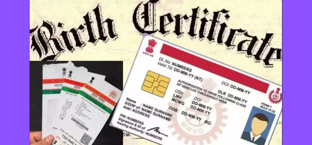 Birth Certificate Will Be The Only Document Needed For Aadhaar, Driving Licence, Admissions & Other Requirements