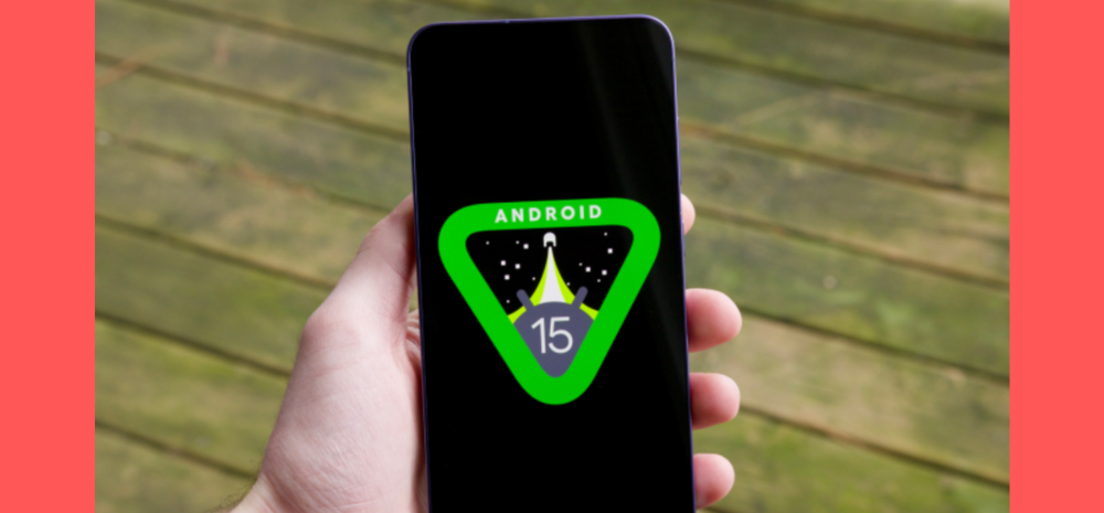 Android 15 Preview Rolls Out: Android 15 Beta Launch By April, 2024