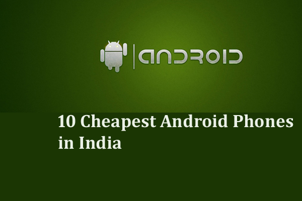 Top 10 Cheapest Android phones in India [2014]