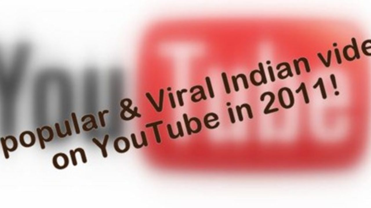 10 Popular Viral Indian videos on YouTube in 2011 Trak.in