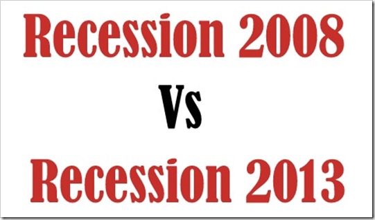 Recession 2008 vs 2013