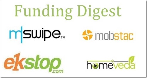 Funding Digest: Mobstac, Mswipe, Homeveda & EkStop Raise Funds