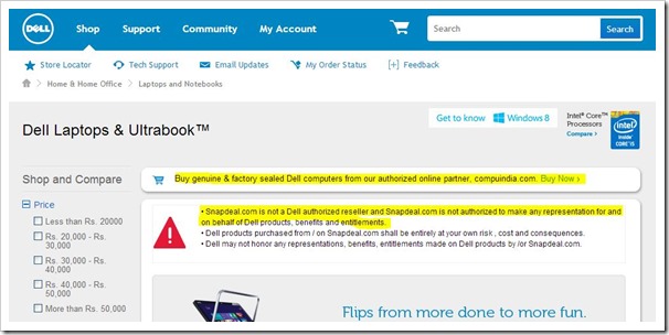 Dell becomes the latest manufacturer to come out with an official warning given to consumers for buying Dell products from Snapdeal. Over last 12 months Lenovo, Toshiba and Netgear have come out with similar warnings.