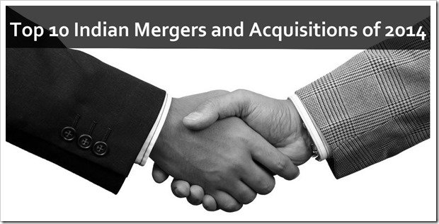 Top 10 Indian Mergers and Acquisitions of 2014
