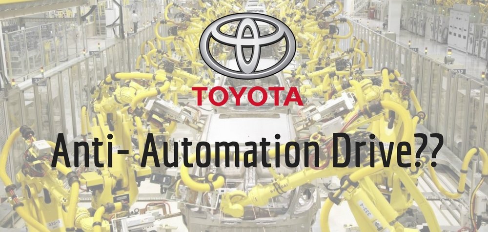 Toyota Starts Anti-Automation Movement; Replaces Machines With Human Beings And The Results Are Fascinating!