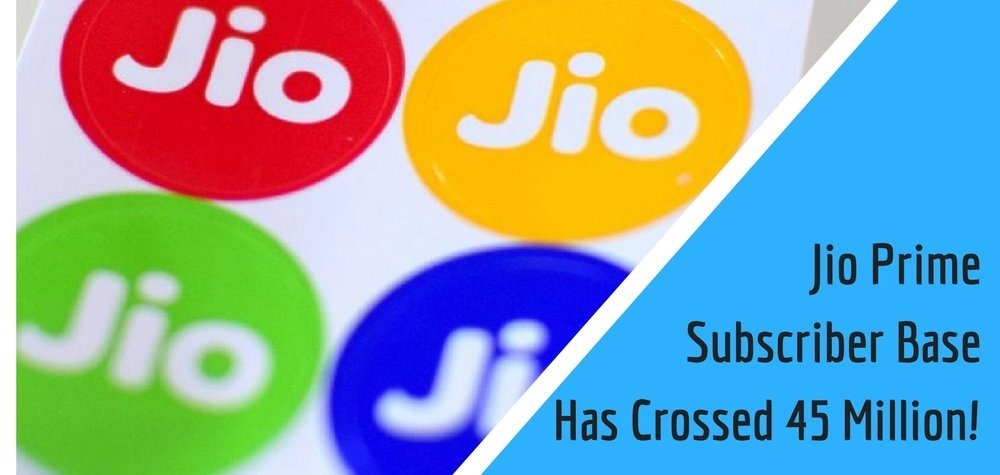 Jio Prime Subscriber Base Has Crossed 45 Million