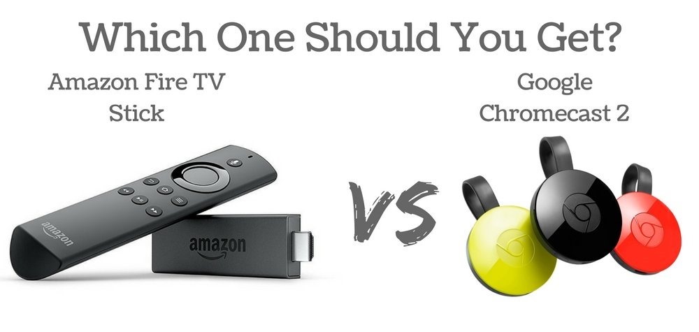 Google Chromecash vs Amazon Fire TV Stick