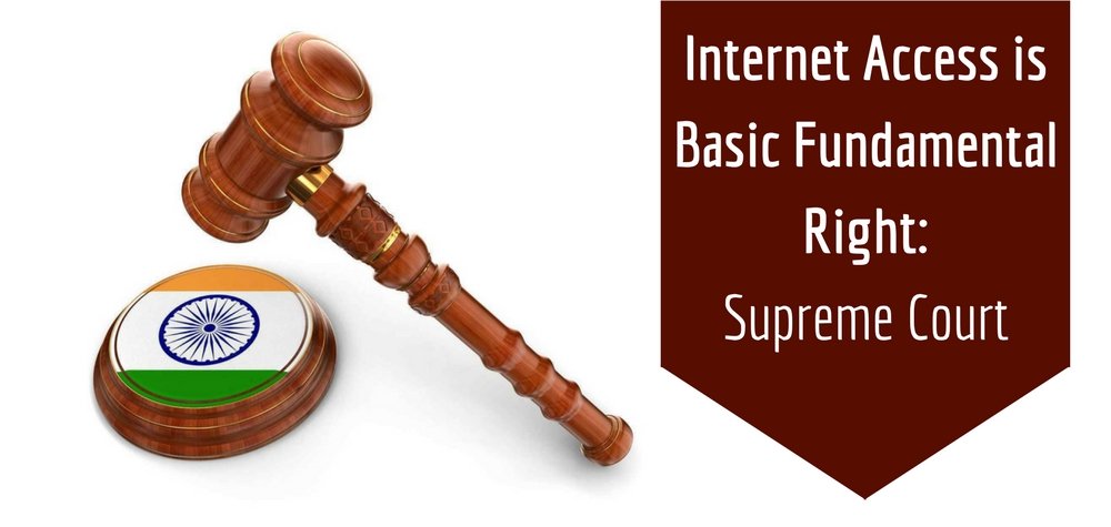 Internet Access is Basic Fundamental Right- Supreme Court