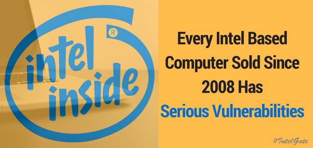 Every Intel Based Computer Sold In Since 2008 Has Serious Vulnerability