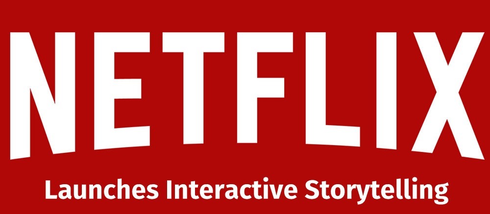 Netflix Launches Interactive Shows to Put You in Charge; You Decide How the Story Ends!