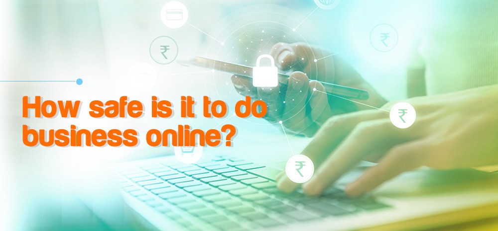 How Safe Is It To Do Business Online