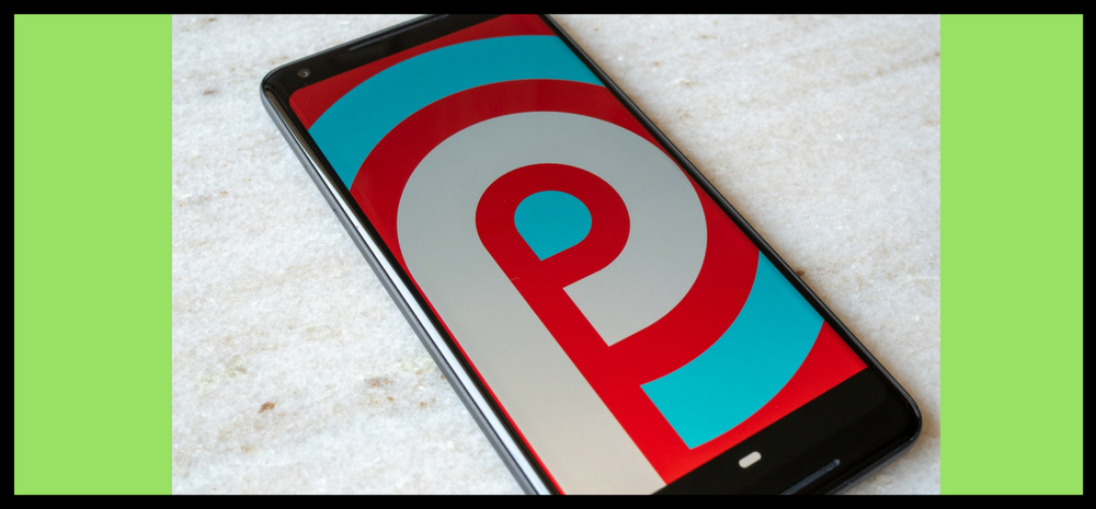 Android P is finally here!