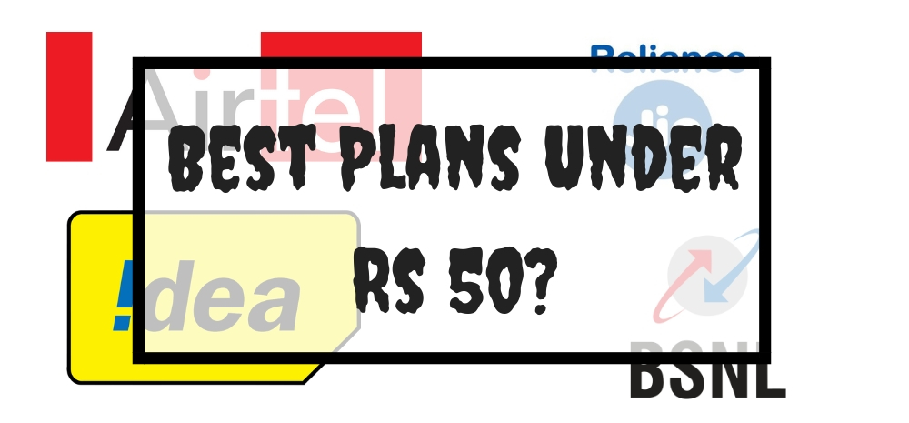 Top pre-paid plans under Rs 50?