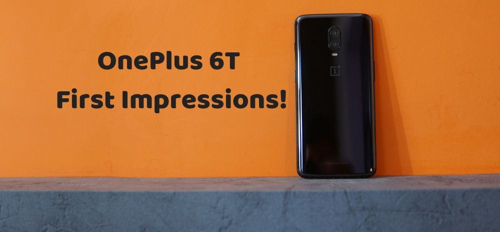OnePlus 6T First Impressions! (1)