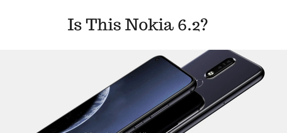 Nokia 6.2 Leaked?