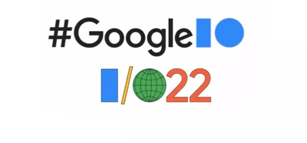 Google I/O 2022 Has Started: Top Updates We Are Expecting From Google Pixel 6A To Android 13 & More!
